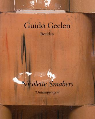 GEELEN~Guido - Beelden, Nicolette Smabers "Ontsnappingen".