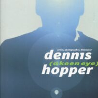 HOPPER~Dennis. (a keen eye) artist, photographer, filmmaker.