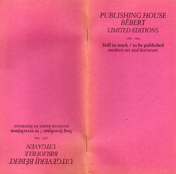 Publishing House Bébert, Rotterdam. Limited Editions, 1985 -1*