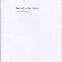 SCHMID~Joachim. Retratos decisivos.