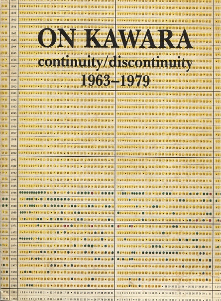 Kawara, On - continuity / discontinuity 1963 - 1979 *