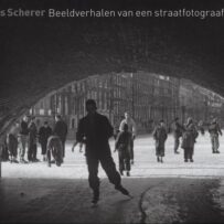 SCHERER~Kees - Kees Scherer - Beeldverhalen van een straatfotograaf