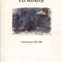 KIRKEBY~Per - Zeichnungen 1964 - 1982