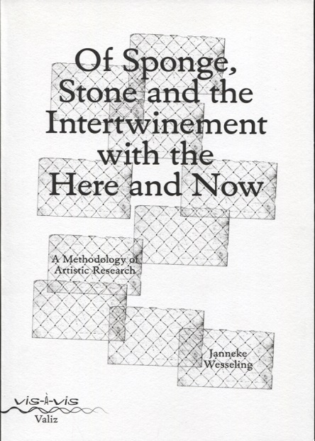 Of Sponge, Stone and the Intertwinement with the Here and Now