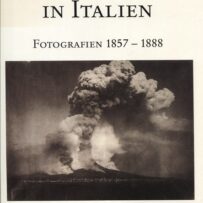 Sommer~Giorgio - 'Giorgio Sommer in Italien, Fotografien 1857 -1888'