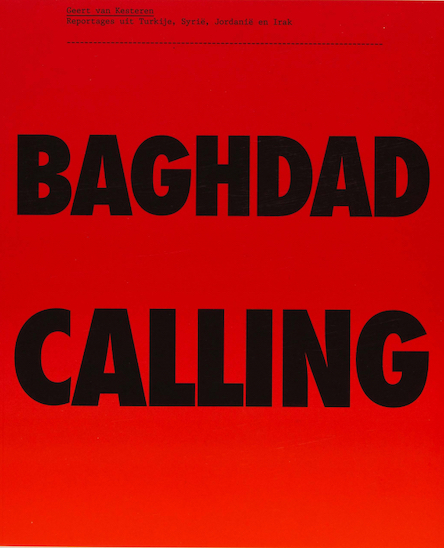 Kesteren~Geert van - 'Baghdad Calling'*