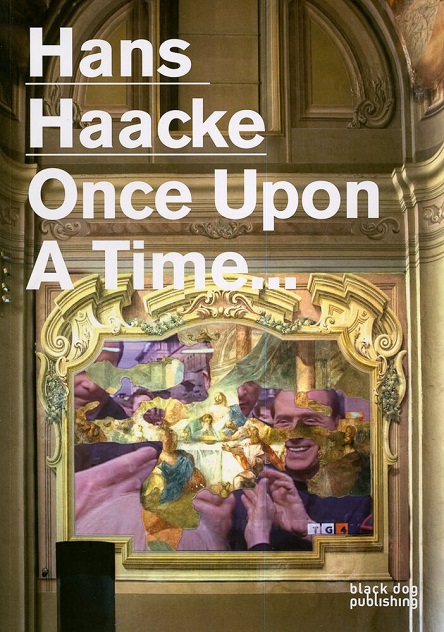 Haacke, Hans – Once Upon a Time...