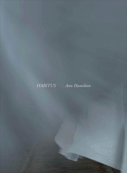 Hamilton, Ann  – Habitus