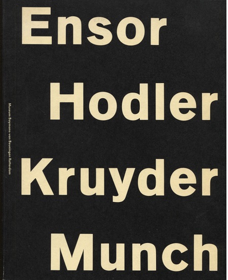 Ensor Hodler Kruyder Munch, Wegbereiders van het modernisme / Pioneers of Modernism*