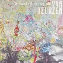 Deurzen, van - De vergankelijkheid van plastic