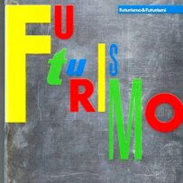 Futurismo & Futurismi 1986 (sold)
