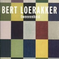 Loerakker, Bert - Tweeeenheid 1991 - 2006