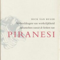 Piranesi, Verbeeldingen van de werkelijkheid - 3 volumes