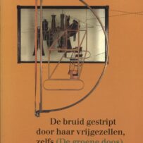 Duchamp, Marcel  -De bruid gestript door haar vrijgezellen, zelfs ( De groene doos) & In de onbepaalde wijs (De witte doos)