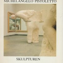 Pistoletto, Michelangelo - Sculpturen