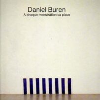 Buren, Daniel - A chaque  monstration sa place