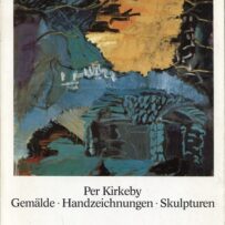 Kirkeby, Per - Gemälden, Handzeichnungen, Skulpturen*
