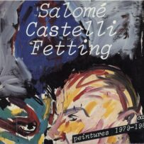 Fetting, Rainer - Salomé, luciano Castelli, peintures 1979-1982