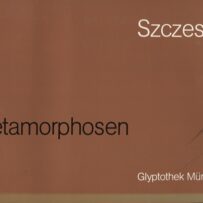 Szczesny, Metamorphosen