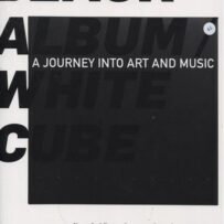 Black Album / White Cube:  a journey into art and music (sold)