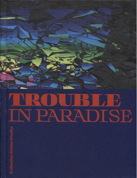 Trouble in Paradise, Collection Rattan Chadha