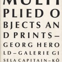 Herold, Georg - Multiplied Objects and Prints