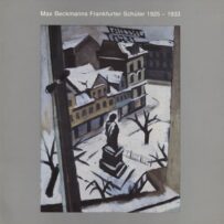 Max Beckmanns Frankfurter Schüler 1925 - 1933