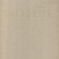 De Fabriek, een boek om mee te slaan, 30 Jaar Kunstenaarsinitiatief De Fabriek.