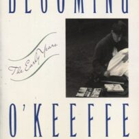 O'keeffe, Georgia - Becoming O'Keeffe, the early years
