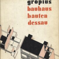 Gropius, Bauhausbauten Dessau