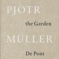 Müller, Pjotr - De Tuin, The Garden, De Pont