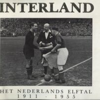 Interland. Het Nederlands elftal 1911-1955