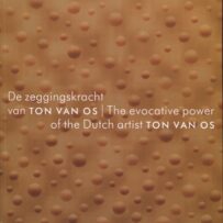 Os, Ton van - De zeggingskracht van Ton van Os