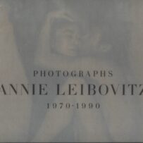 Leibovitz, Annie - Photographs 1970 - 1990