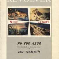 Vandepitte, Eric -Revolver jaargang 17/1. Nu sur Azur (Nice la Nuit)