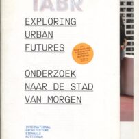 Exploring Urban Futures / Onderzoek naar de stad van morgen
