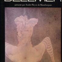 Bellmer, Hans - Le Trésor Cruel de Hans Bellmer*