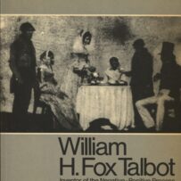 Fox Talbot, William H. - Inventor of the Negatieve-Positive Process