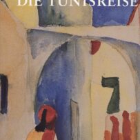 Macke, August - Die Tunisreise