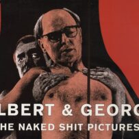 Gilbert & George - The naked shit pictures*
