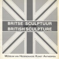British Sculpture / Britse Sculptuur 1960 - 1988
