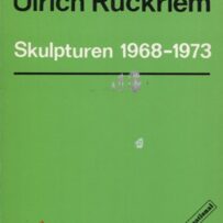 Rückriem, Ulrich - Skulpturen 1968-1973