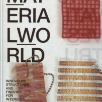 Materialworld, Innovative Structures and Finishes for Interiors