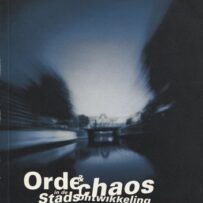 Orde & chaos in de Stadsontwikkeling