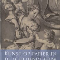 Kunst op papier in de achttiende eeuw
