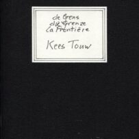 Touw, Kees - de Grens / die Grenze / la Frontière